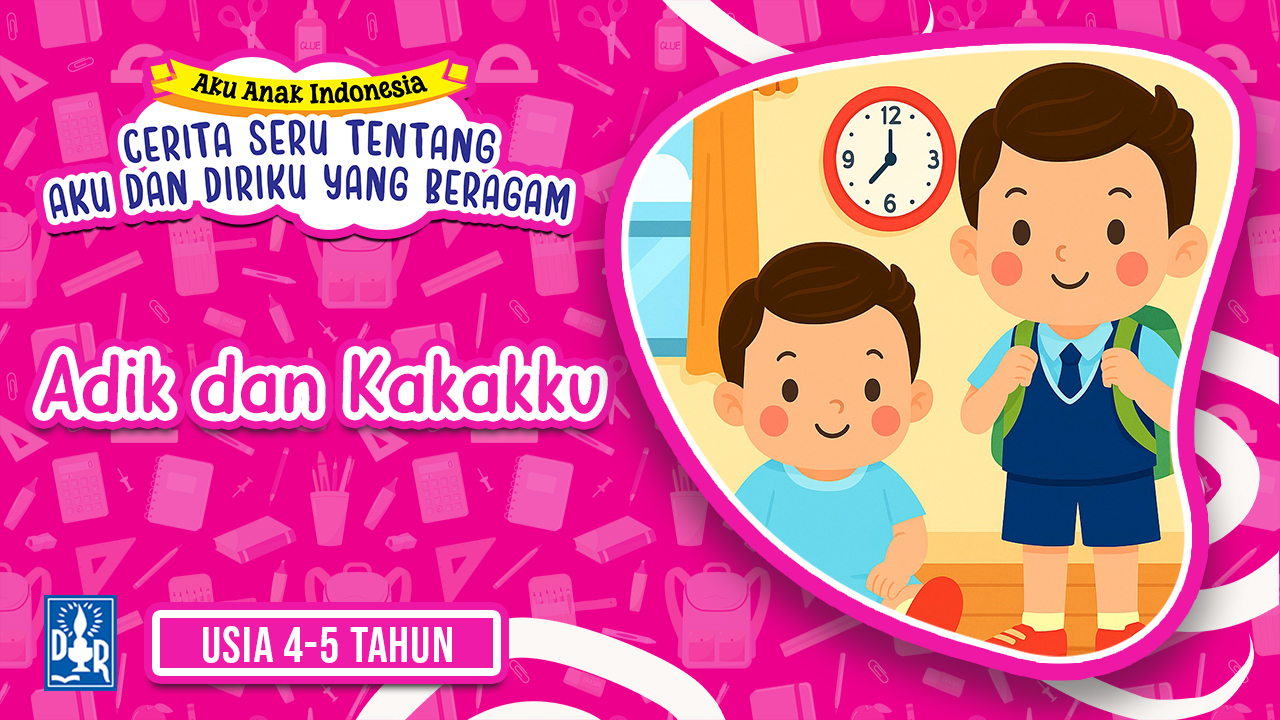 Diriku TK A. "Adik dan kakakku”